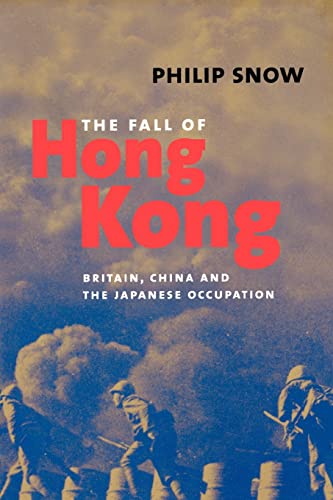 Imagen de archivo de The Fall of Hong Kong: Britain, China, and the Japanese Occupation a la venta por Bay Books