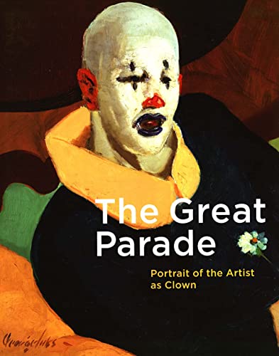 Stock image for The Great Parade: Portrait of the Artist as Clown for sale by JR Books