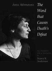 Beispielbild fr The Word That Causes Deaths Defeat: Poems of Memory (Annals of Communism) zum Verkauf von Bulk Book Warehouse