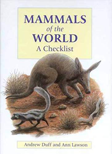 Mammals of the World: A Checklist (9780300103984) by Duff, Andrew; Lawson, Ann