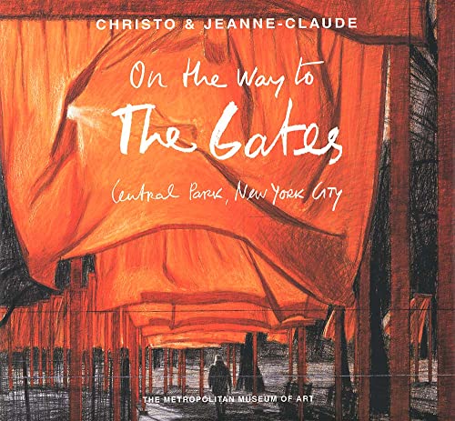 Stock image for Christo and Jeanne-Claude On the Way to The Gates, Central Park, New York City for sale by Ann Becker