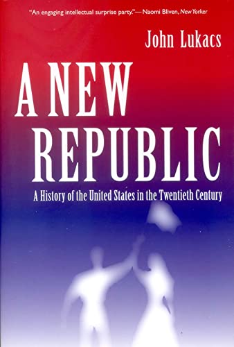 Stock image for A New Republic: A History of the United States in the Twentieth Century for sale by ThriftBooks-Atlanta