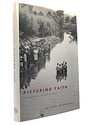 Imagen de archivo de Picturing Faith : Photography and the Great Depression a la venta por Better World Books