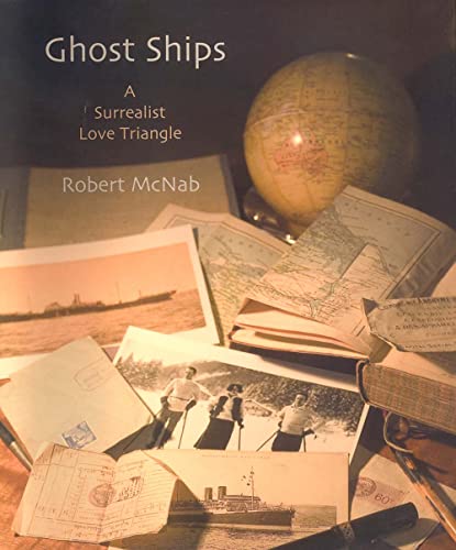 Stock image for Ghost Ships | A Surrealist Love Triangle for sale by Attic Books