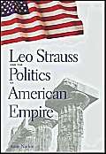 Beispielbild fr Leo Strauss and the Politics of American Empire zum Verkauf von Better World Books