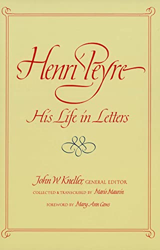 Beispielbild fr Henri Peyre: His Life in Letters zum Verkauf von Powell's Bookstores Chicago, ABAA