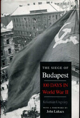 9780300104684: The Siege of Budapest: One Hundred Days In World War II