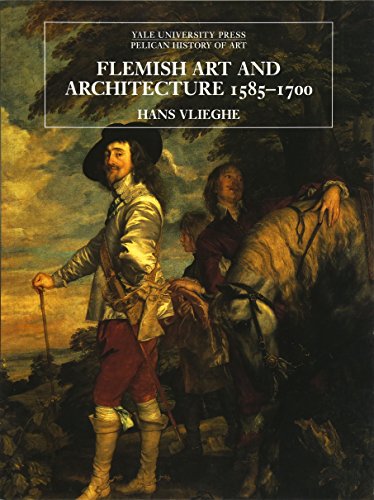 9780300104691: Flemish Art and Architecture, 1585–1700 (The Yale University Press Pelican History of Art Series)