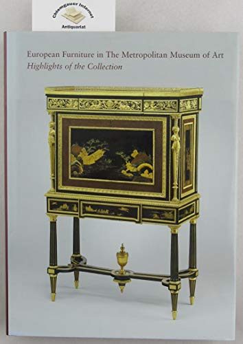 European Furniture in the Metropolitan Museum of Art: Highlights of the Collection [With CDROM]