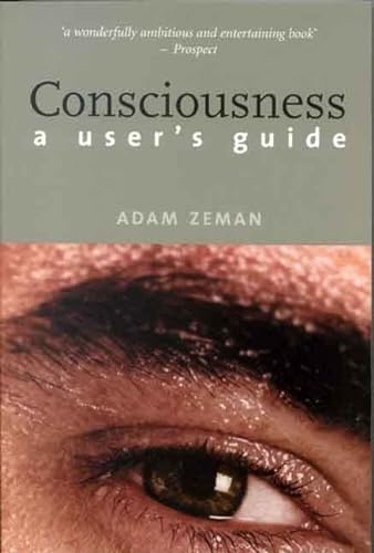 9780300104974: Consciousness – A User′s Guide
