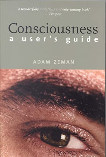Stock image for Consciousness : A User's Guide for sale by Better World Books