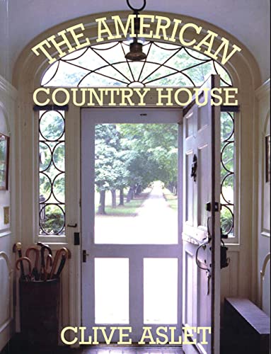 The American Country House (9780300105056) by Aslet, Clive