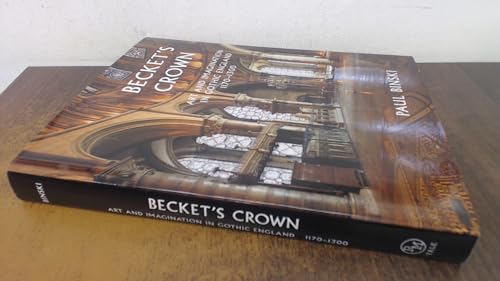 9780300105094: Becket′s Crown – Art and Imagination in Gothic England 1170–1300 (The Paul Mellon Centre for Studies in British Art)