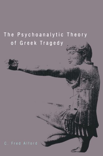 Stock image for The Psychoanalytic Theory of Greek Tragedy for sale by Books From California