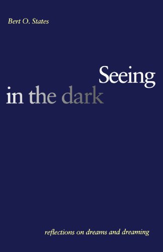 Stock image for Seeing in the Dark - Reflections on Dreams and Dreaming for sale by PBShop.store US