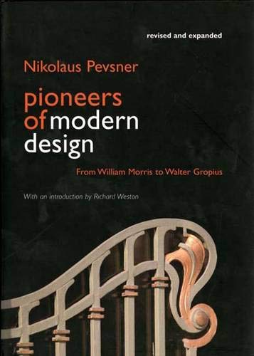 Beispielbild fr Pioneers of Modern Design : From William Morris to Walter Gropius zum Verkauf von Better World Books