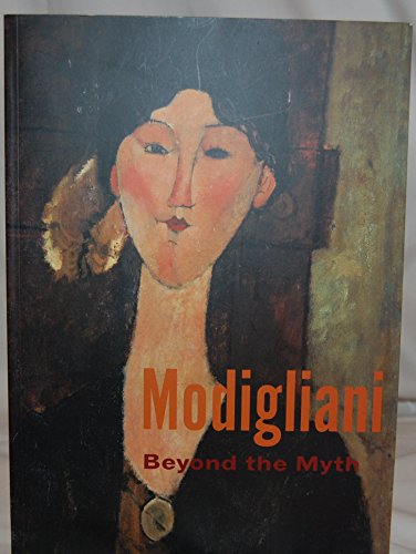 Beispielbild fr Modigliani : Beyond the Myth zum Verkauf von Better World Books