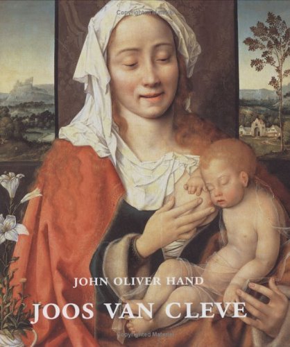 Joos Van Cleve: The Complete Paintings (9780300105780) by Hand, John Oliver