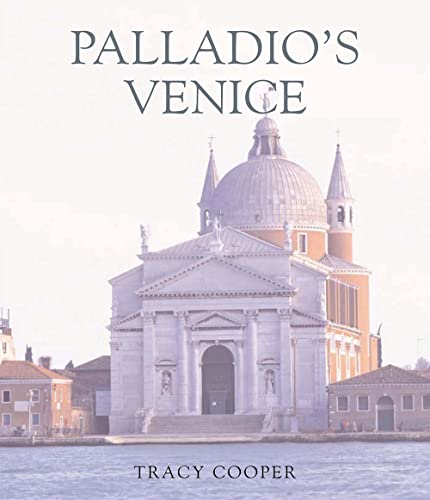 Beispielbild fr Palladio's Venice : Architecture and Society in a Renaissance Republic zum Verkauf von Better World Books