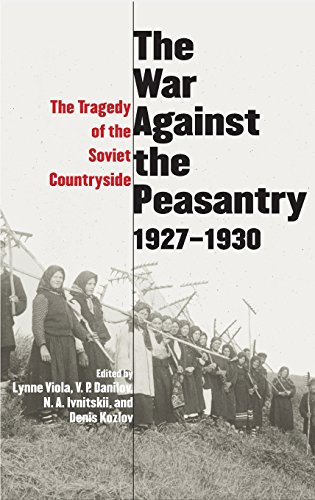 9780300106121: The War Against the Peasantry, 1927-1930: The Tragedy of the Soviet Countryside, Volume one (Annals of Communism Series)