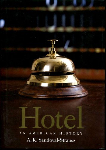 Beispielbild fr Hotel : An American History zum Verkauf von Better World Books