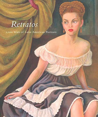 Beispielbild fr Retratos : 2,000 Years of Latin American Portraits zum Verkauf von Better World Books