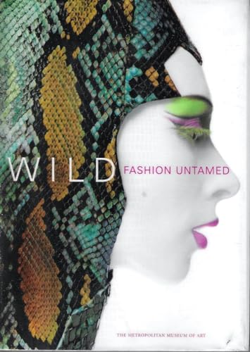 Imagen de archivo de Wild: Fashion Untamed (Metropolitan Museum of Art Series) a la venta por SecondSale