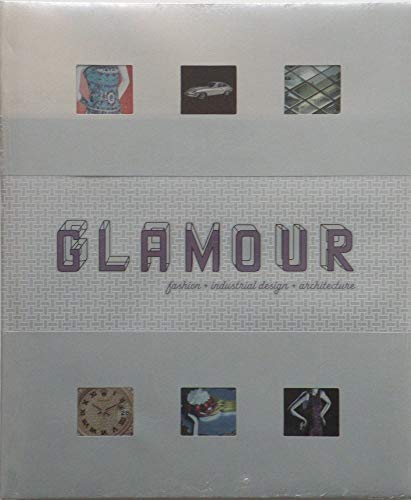 Beispielbild fr Glamour: Fashion, Industrial Design, Architecture zum Verkauf von Red's Corner LLC