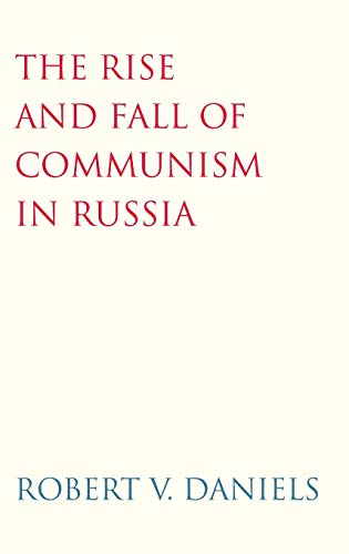 9780300106497: The Rise and Fall of Communism in Russia