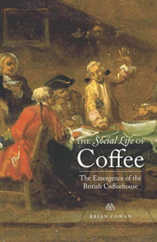 9780300106664: The Social Life of Coffee: The Emergence of the British Coffeehouse