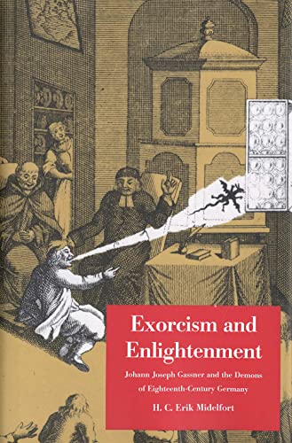 Beispielbild fr Exorcism and Enlightenment : Johann Joseph Gassner and the Demons of Eighteenth-Century Germany zum Verkauf von Better World Books