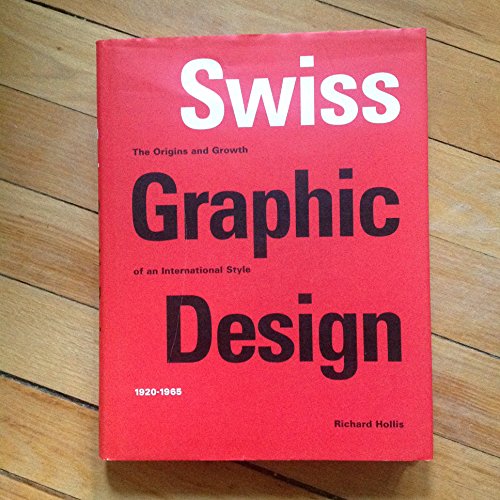 9780300106763: Swiss Graphic Design: The Origins and Growth of an International Style, 1920-1965