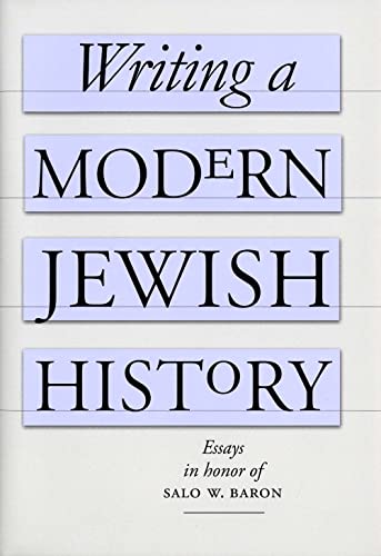 Imagen de archivo de Writing a Modern Jewish History: Essays in Honor of Salo W. Baron a la venta por ThriftBooks-Dallas