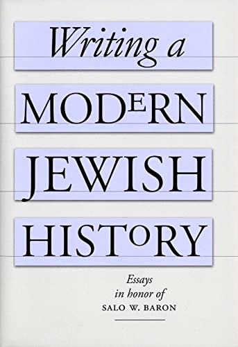 Stock image for Writing a Modern Jewish History: Essays in Honor of Salo W. Baron. for sale by Henry Hollander, Bookseller