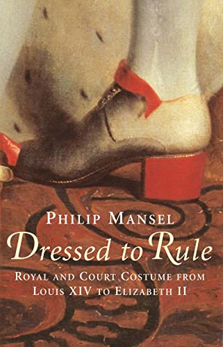 Beispielbild fr Dressed to Rule: Royal and Court Costume from Louis XIV to Elizabeth II zum Verkauf von The Book Bin