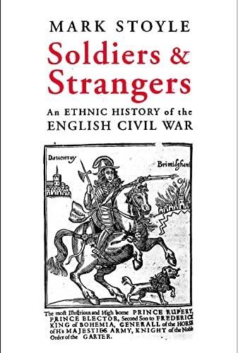 Stock image for Soldiers and Strangers : An Ethnic History of the English Civil War for sale by Better World Books: West