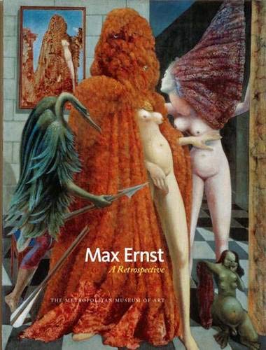 MAX ERNST: A Retrospective - Spies, Werner and Sabine Rewald (editors); New Yor