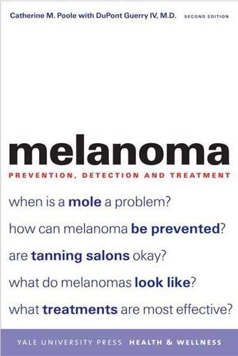 Beispielbild fr Melanoma: Prevention, Detection, and Treatment; Second Edition (Yale University Press Health & Wellness) zum Verkauf von Wonder Book