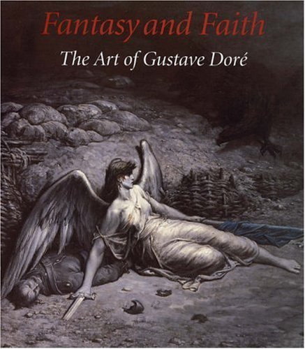 Fantasy and Faith: The Art of Gustave Doré