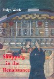 9780300107524: Shopping in the Renaissance: Consumer Cultures in Italy, 1400-1600