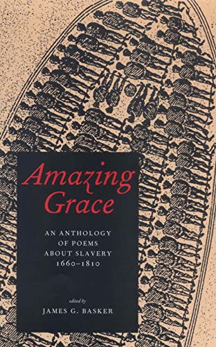 Stock image for Amazing Grace : An Anthology of Poems about Slavery, 1660-1810 for sale by Better World Books