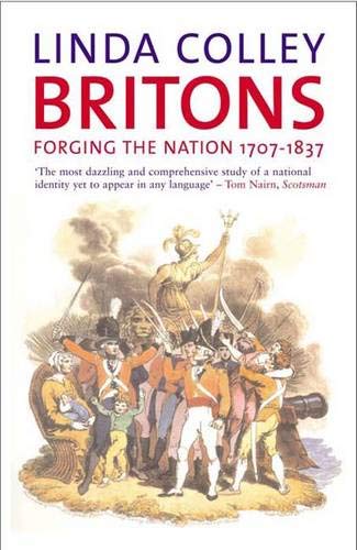 9780300107593: Britons: Forging the Nation, 1707 1837, Second Edition