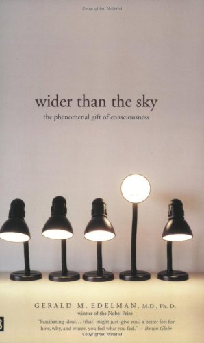 Beispielbild fr Wider Than the Sky: The Phenomenal Gift of Consciousness zum Verkauf von SecondSale