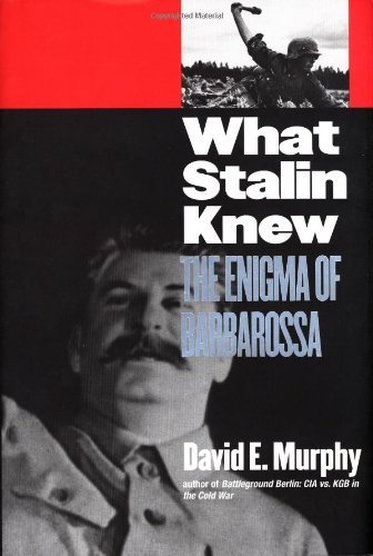 What Stalin Knew: The Enigma of Barbarossa.
