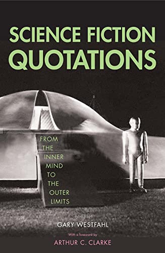 Stock image for Science Fiction Quotations : From the Inner Mind to the Outer Limits for sale by Better World Books