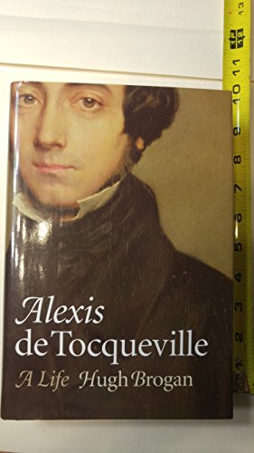 Imagen de archivo de Alexis de Tocqueville: A Life a la venta por SecondSale