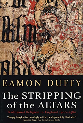 Beispielbild fr The Stripping of the Altars: Traditional Religion in England,1400-1580 zum Verkauf von WorldofBooks