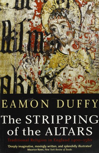 9780300108286: The Stripping of the Altars: Traditional Religion in England,1400-1580
