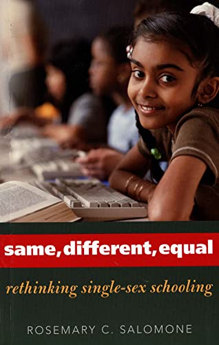 Beispielbild fr Same, Different, Equal : Rethinking Single-Sex Schooling zum Verkauf von Better World Books