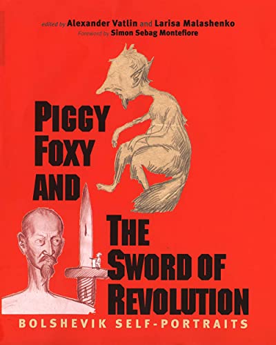 Stock image for Piggy Fox and the Sword of Revolution: Bolshevik Self-Portraits. for sale by Henry Hollander, Bookseller